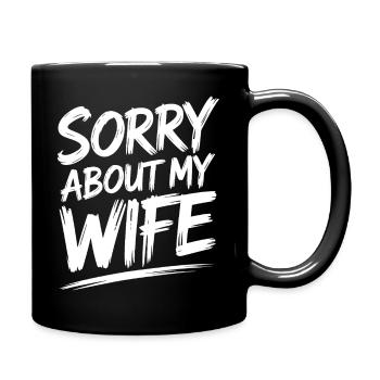 Désolé pour ma femme - Cadeau pour mon mari qui dit - Mug uni - noir - Droite