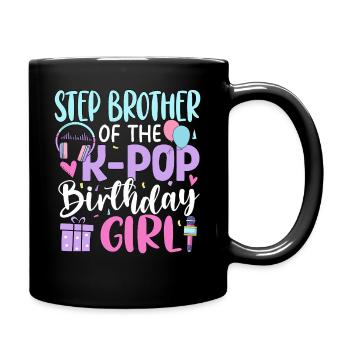 Step Brother of The K-Pop Birthday Girl - Full Colour Mug - black - Right