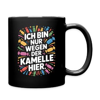 Karneval Nur Wegen Der Kamelle Hier Karnevalszug - Tasse einfarbig - Schwarz - Rechts