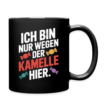 Karneval Nur Wegen Der Kamelle Hier Karnevalszug - Tasse einfarbig - Schwarz - Rechts