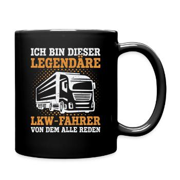 LKW Fahrer Fernfahrer Legende lustig Sprüche - Tasse einfarbig - Schwarz - Rechts