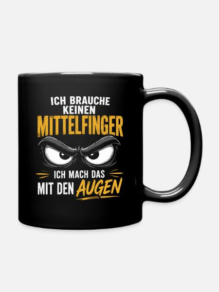Ich brauche keinen Mittelfinger - Tasse einfarbig - Schwarz