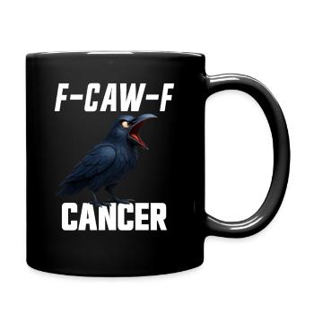 F-Caw-F Krebskrähe Krebsüberlebender FCAWF Krebs - Tasse einfarbig - Schwarz - Rechts