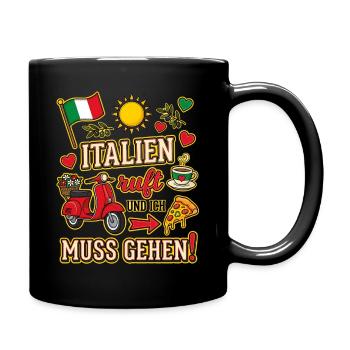 Italien ruft und ich muss gehen Italien Urlaub - Tasse einfarbig - Schwarz - Rechts