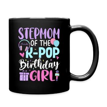 Stepmom of The K-Pop Birthday Girl - Tasse einfarbig - Schwarz - Rechts