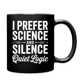 Ich bevorzuge Wissenschaft und Stille - Tasse einfarbig - Schwarz - Rechts