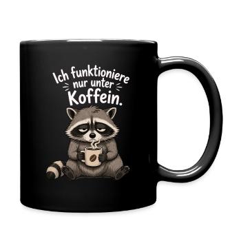 Ich Funktioniere Nur Unter Koffein Waschbär - Tasse einfarbig - Schwarz - Rechts