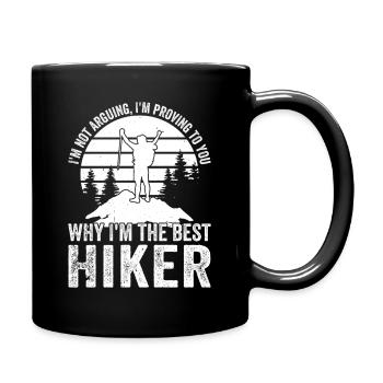 Outdoor Hiking - I'm proving to you why I'm the be - Tasse einfarbig - Schwarz - Rechts