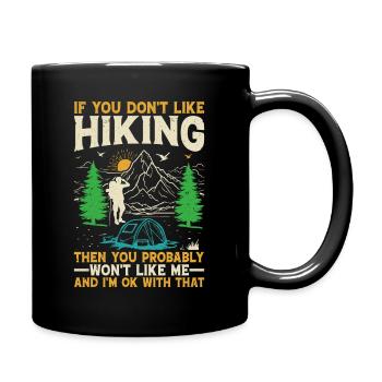 Si tu n’aimes pas la randonnée, alors tu ne l’aimeras probablement pas. - Mug uni - noir - Droite