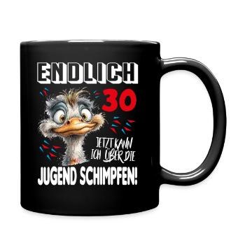 Endlich 30: Strauß Vogel Geburtstag Birthday - Tasse einfarbig - Schwarz - Rechts
