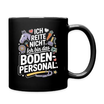 Pferde Ich Reite Nicht Ich Bin Das Bodenpersonal - Tasse einfarbig - Schwarz - Rechts