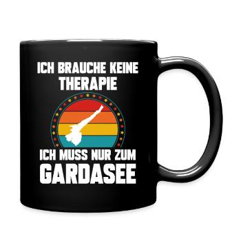 Ich brauche keine Therapie ich muss zum Gardasee - Tasse einfarbig - Schwarz - Rechts