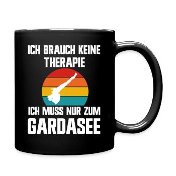 Ich brauche keine Therapie ich muss zum Gardasee - Tasse einfarbig - Schwarz - Rechts