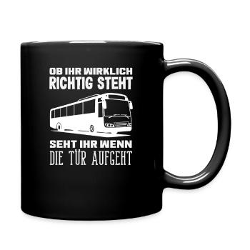 Busfahrer Tür Aufgeht Spruch - Tasse einfarbig - Schwarz - Rechts