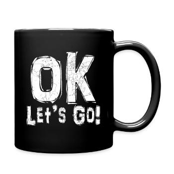 ok let's go - Full Colour Mug - black - Right