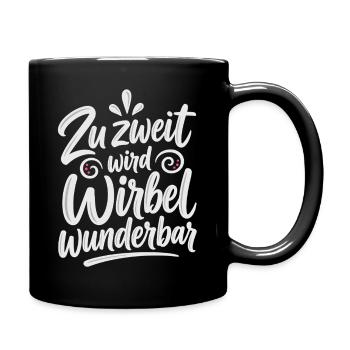 Zu zweit wird Wirbel wunderbar – Paarliebe - Tasse einfarbig - Schwarz - Rechts