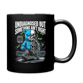 Not diagnosed, but something is wrong - Full Colour Mug - black - Right