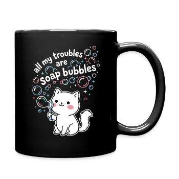 All My Troubles Are Soap Bubbles - Full Colour Mug - black - Right