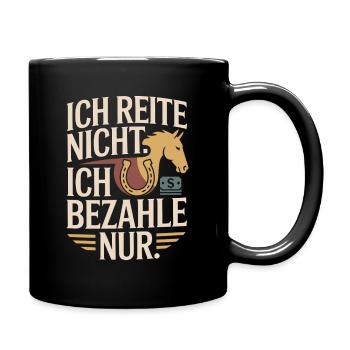 Reite Nicht Bezahle Pferdepapa Pferdemama Pferde - Tasse einfarbig - Schwarz - Rechts