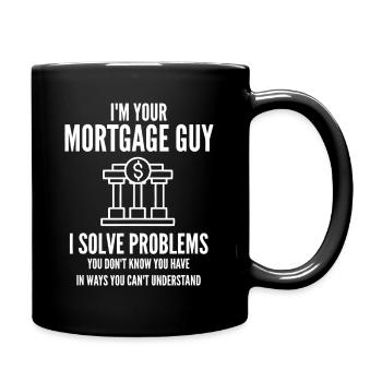 Im Your Mortgage Guy: Problem Solver - Full Colour Mug - black - Right
