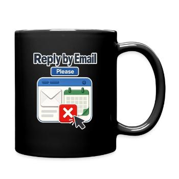 Arbeitsplatzhumor Antwort per E-Mail Bitte, Kalender De - Tasse einfarbig - Schwarz - Rechts
