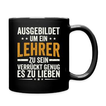 ausgebildet um ein lehrer zu sein  - Tasse einfarbig - Schwarz - Rechts