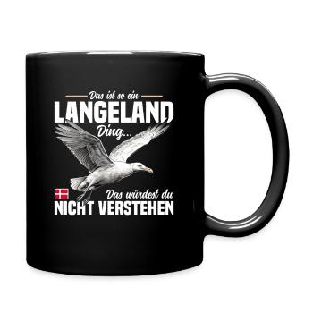 Das ist so ein Langeland Ding - Tasse einfarbig - Schwarz - Rechts