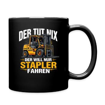  Der Tut Nix Der Will Nur Stapler Fahren - Tasse einfarbig - Schwarz - Rechts