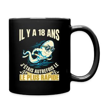 Anniversaire 18 Ans Humour Le Plus Rapide - Mug uni - noir - Droite