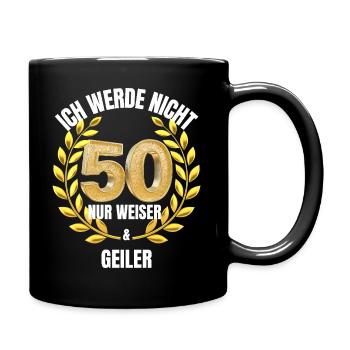 50_Geburtstag_Lustiger Spruch - Tasse einfarbig - Schwarz - Rechts