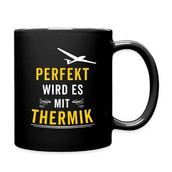 Perfekt wird es mit Thermik Segelflug Gleitflug - Tasse einfarbig - Schwarz - Rechts