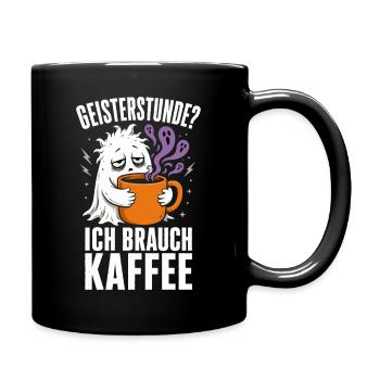 Geisterstunde? Ich brauch Kaffee – Halloween - Tasse einfarbig - Schwarz - Rechts