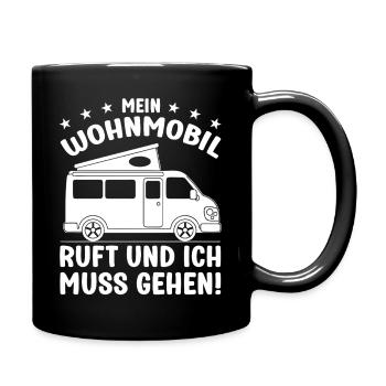 Mein Wohnmobil ruft und ich muss gehen Camping - Tasse einfarbig - Schwarz - Rechts