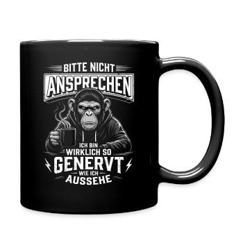 Bitte Nicht ansprechen Bin so genervt  - Tasse einfarbig - Schwarz - Rechts
