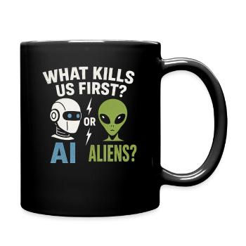 AI or Aliens – Which Will Catch Us First? - Full Colour Mug - black - Right