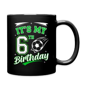 Its My 6th Birthday Soccer Boys 6 Years Birthday 6 - Full Colour Mug - black - Right