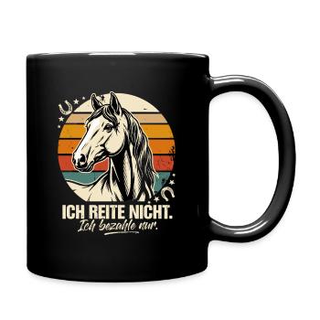  Ich Reite Nicht Ich Bezahle Nur Pferd Reiter - Tasse einfarbig - Schwarz - Rechts