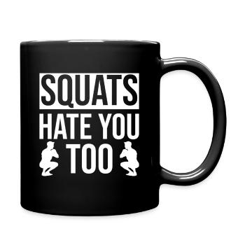 Gym Junkies Squats Hate You Too Calisthenics - Full Colour Mug - black - Right