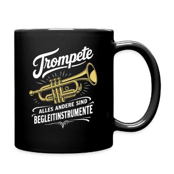 Trompete | alles andere sind Begleitinstrumente - Tasse einfarbig - Schwarz - Rechts