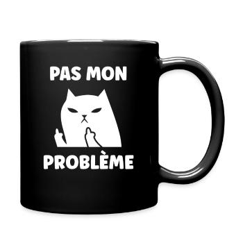 Chat insolent pas mon problème - Mug uni - noir - Droite