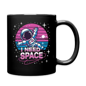 I Need Space Astronaut Design Universe - Full Colour Mug - black - Right