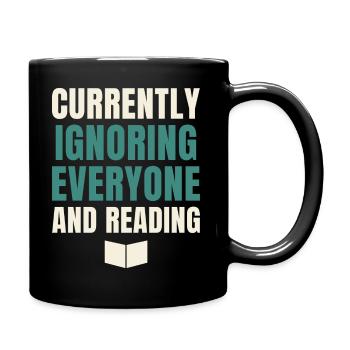 Currently Ignoring Everyone And Reading - Full Colour Mug - black - Right