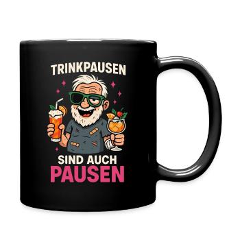 Trinkpausen sind auch Pausen – Party Spruch - Tasse einfarbig - Schwarz - Rechts