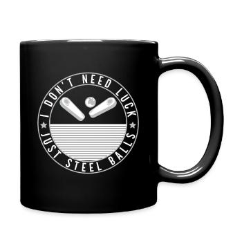 I Don't Need Luck Just Steel Balls Pinball GIft - Full Colour Mug - black - Right
