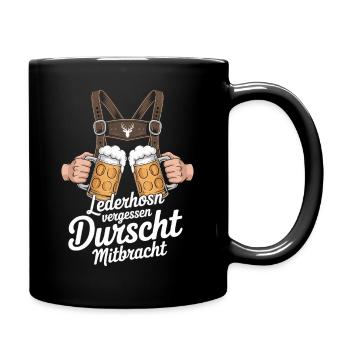 Lederhosn vergessen – Durscht Mitbracht - Tasse einfarbig - Schwarz - Rechts