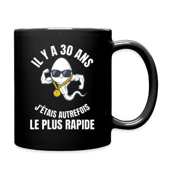 30 Ans J'étais Le Plus Rapide Cadeau Humour - Mug uni - noir - Droite