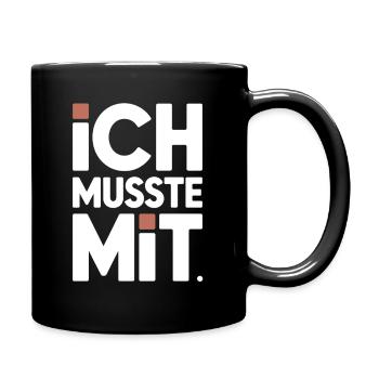 Ich Musste Mit Männertour Familienfeier Party JGA - Tasse einfarbig - Schwarz - Rechts
