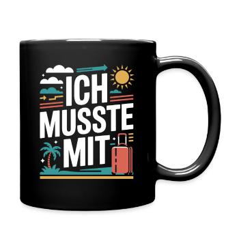 Ich Musste Mit Männertour Familienfeier Party JGA - Tasse einfarbig - Schwarz - Rechts