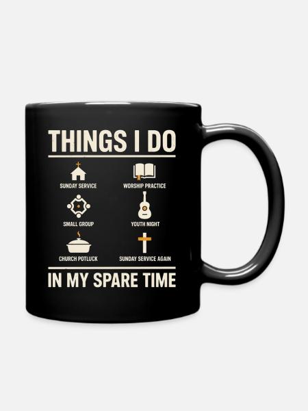 Dinge, die ich in meiner Freizeit in der Kirche tue - Tasse einfarbig - Schwarz