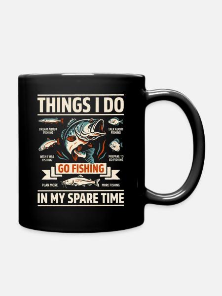 Dinge, die ich in meiner Freizeit angeln gehe - Tasse einfarbig - Schwarz